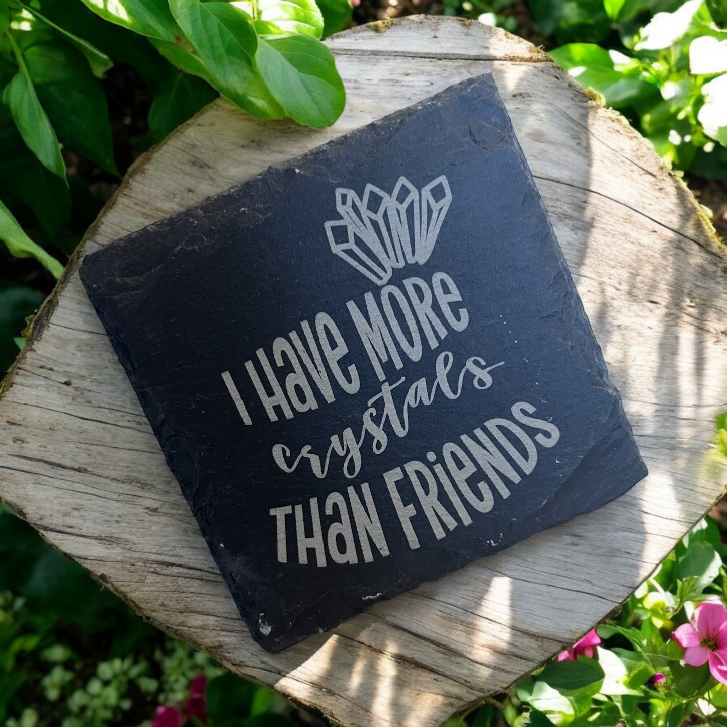 Funny Crystal Slogan Slate Coaster by Curunír Crafts