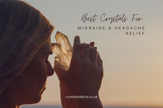 5 Best Crystals for Migraines & Headaches